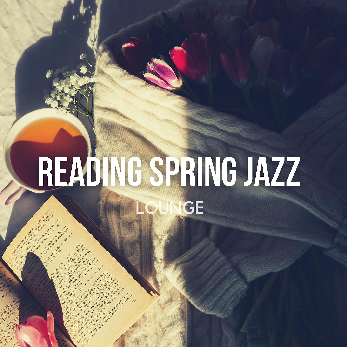 Постер альбома Reading Spring Jazz Lounge
