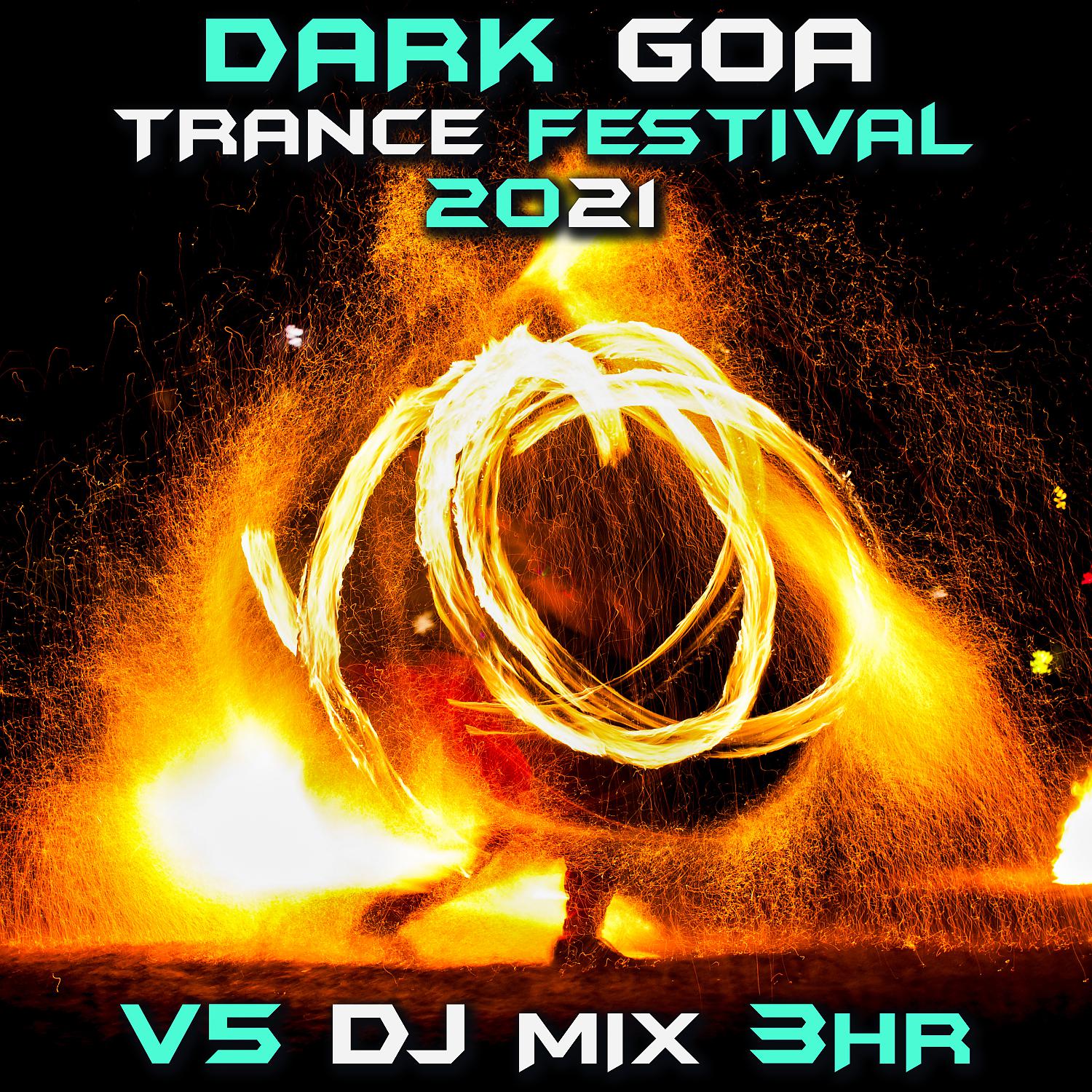 Постер альбома Dark Goa Trance Festival 2021 Top 40 Chart Hits, Vol. 5 + DJ Mix 3Hr
