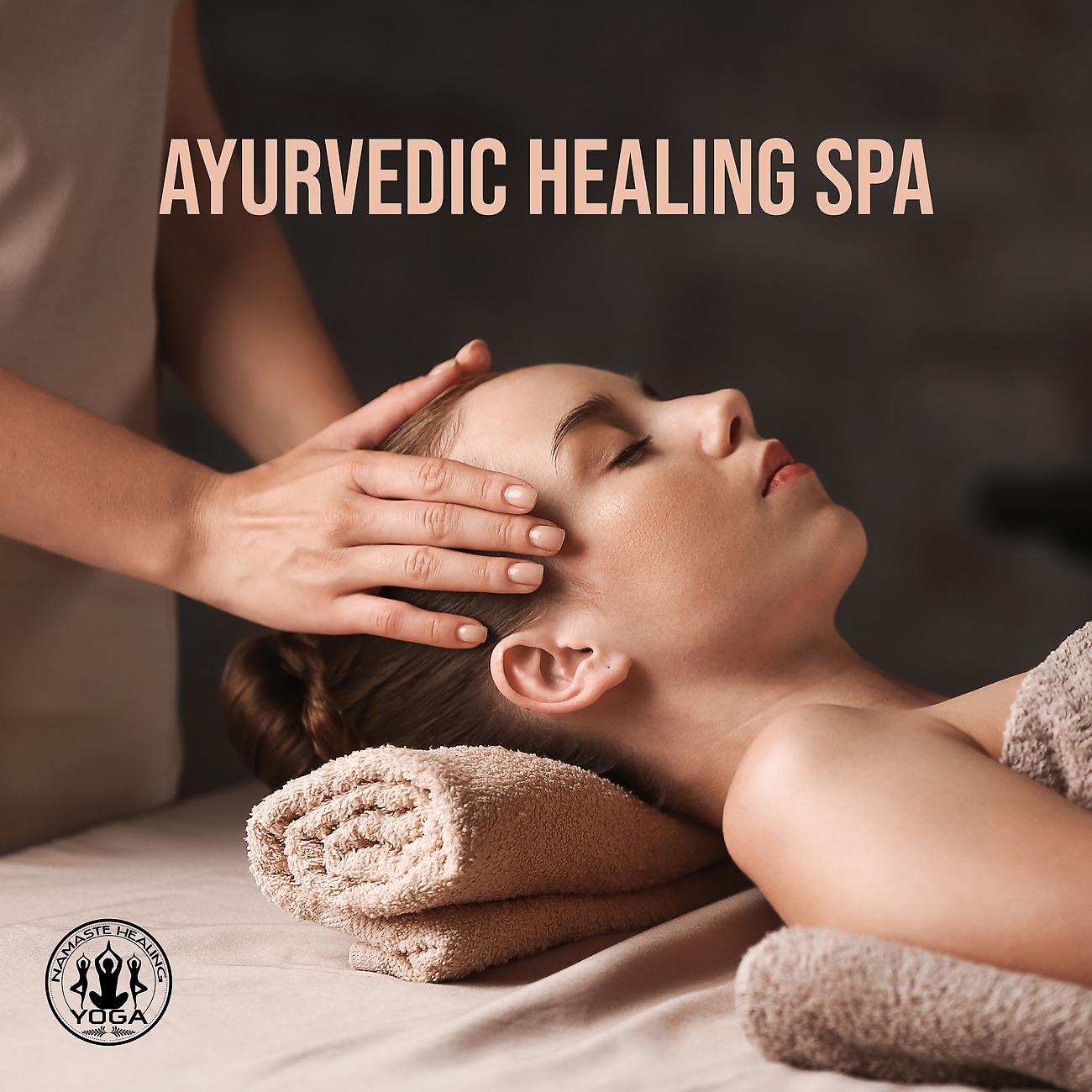 Постер альбома Ayurvedic Healing Spa - Relaxation Meditation, Delicate Sounds, Healing Yoga Time