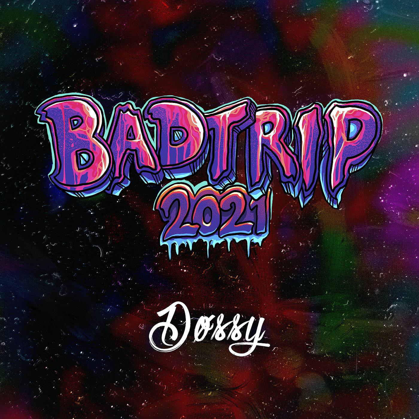Постер альбома Badtrip 2021
