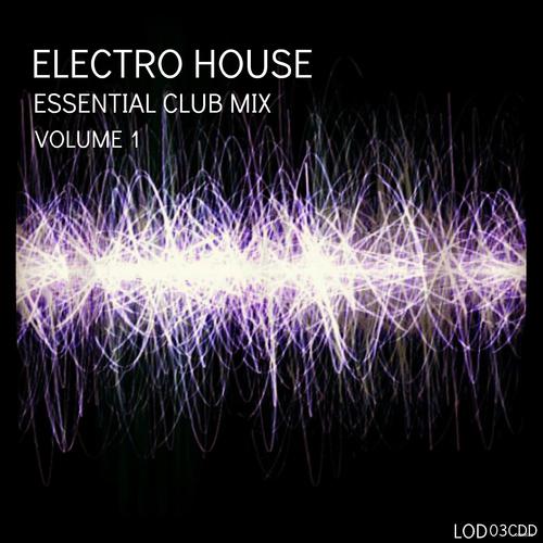 Постер альбома Electro House - Essential Club Mix - Vol. 1