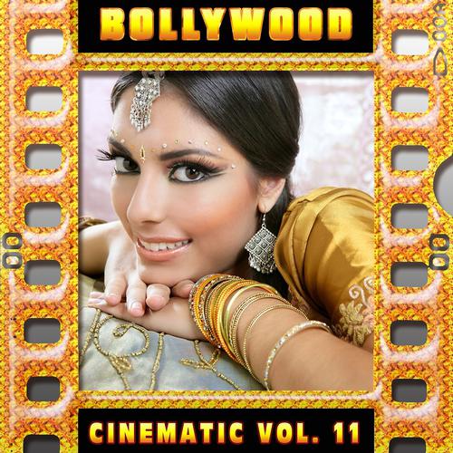 Постер альбома Bollywood : Cinematic, vol. 11