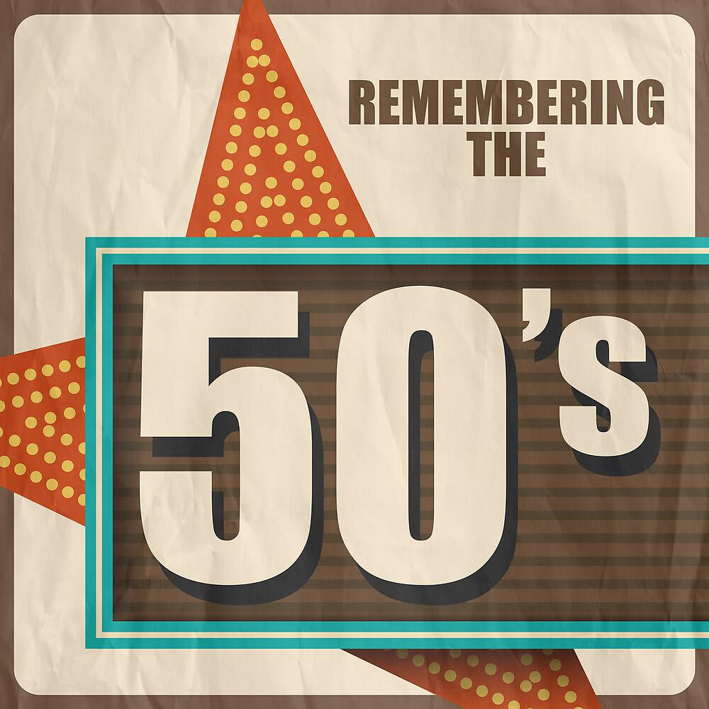 Постер альбома Remembering the 50's