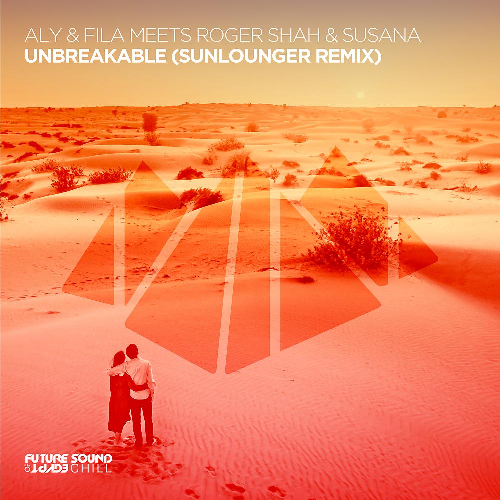 Постер альбома Unbreakable (Sunlounger Remix)