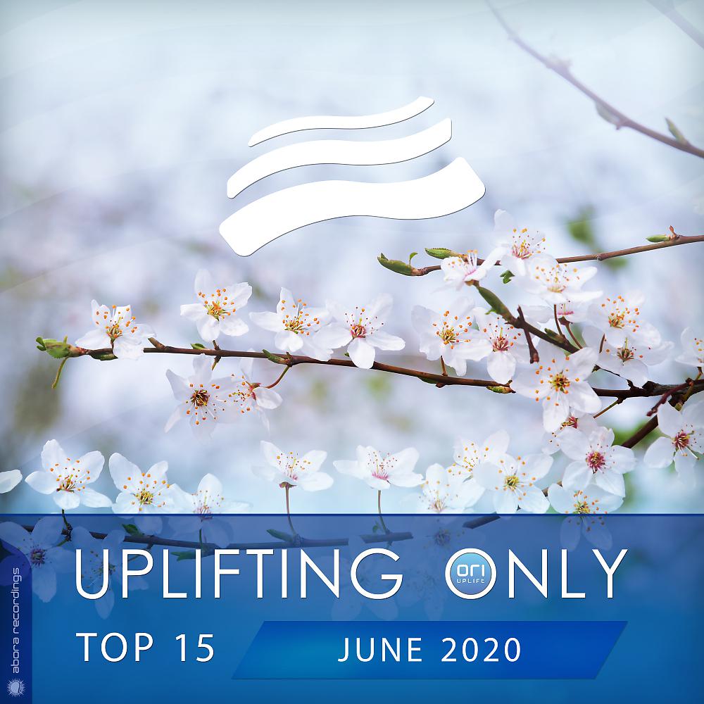 Постер альбома Uplifting Only Top 15: June 2020
