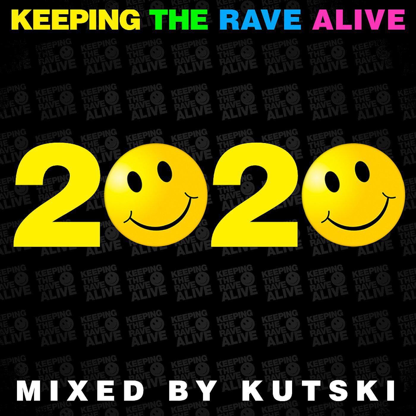 Постер альбома Keeping The Rave Alive 2020