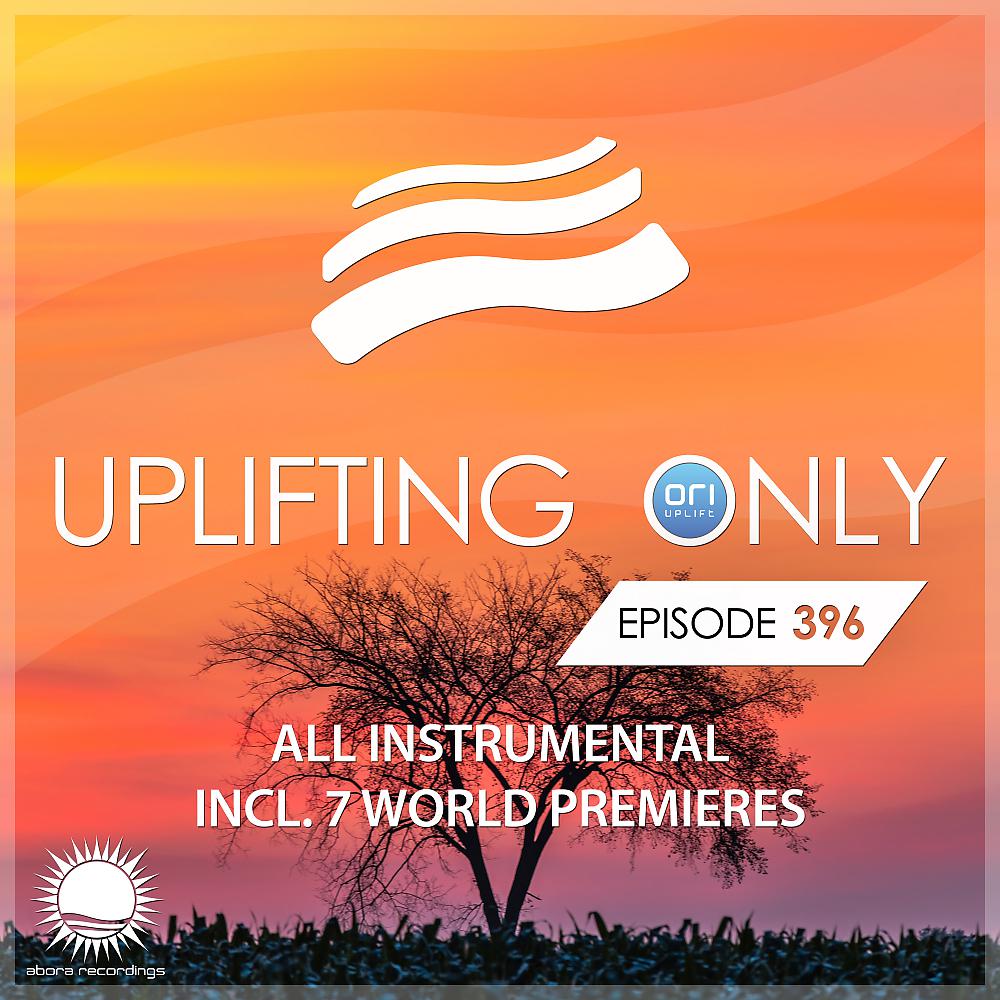Постер альбома Uplifting Only Episode 396 (All Instrumental) [Sept. 2020] [FULL]