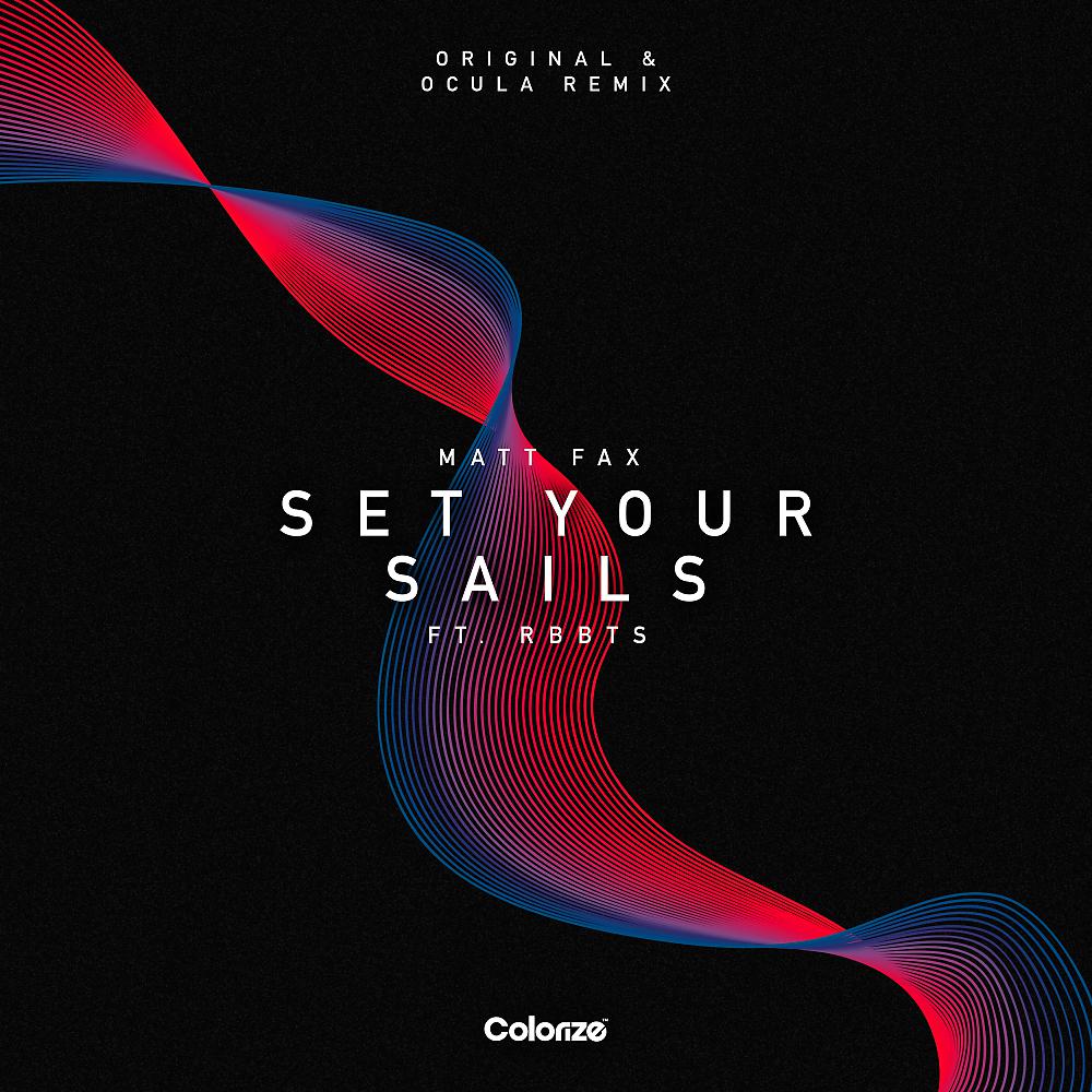 Постер альбома Set Your Sails (OCULA Remix)