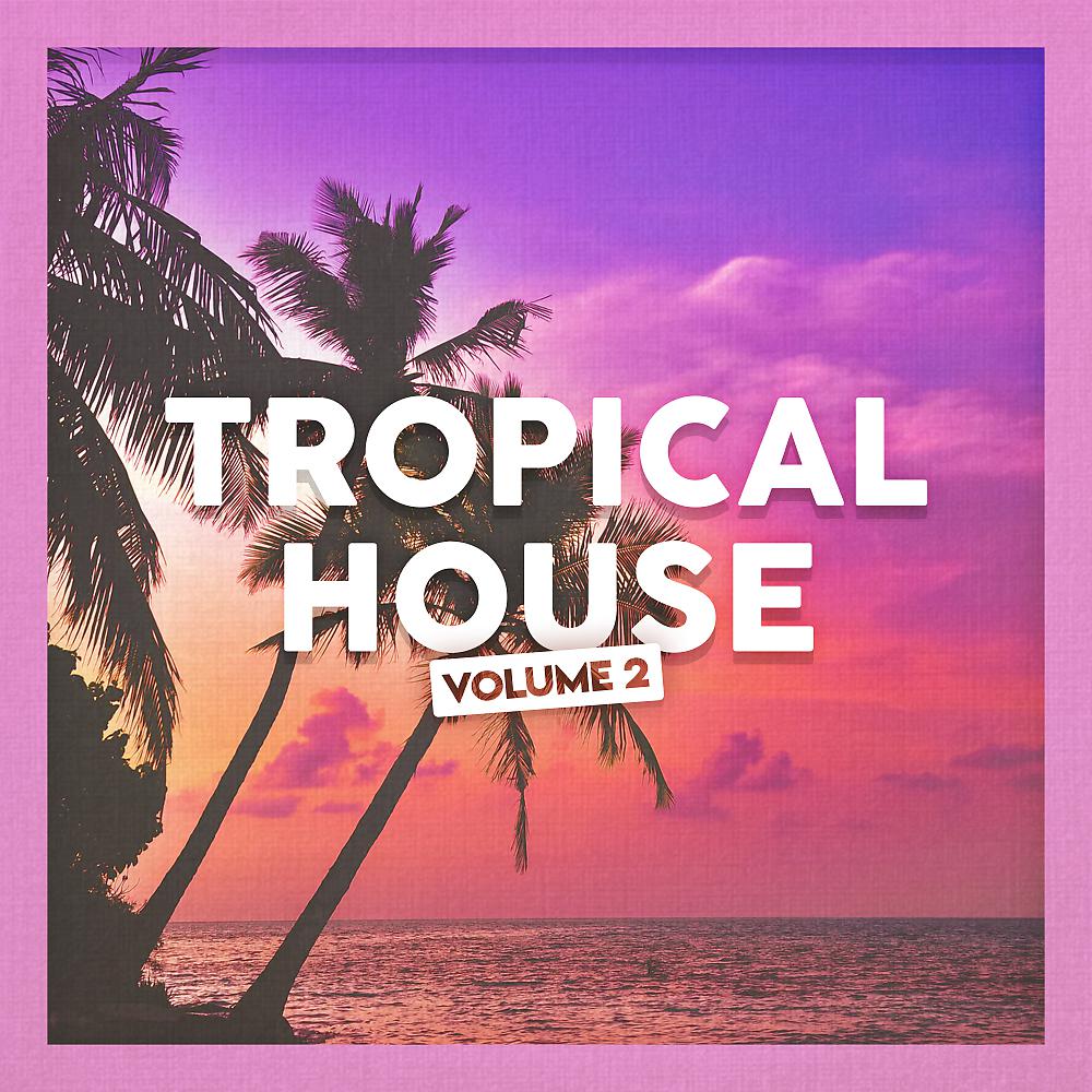 Постер альбома Tropical House, Vol. 2