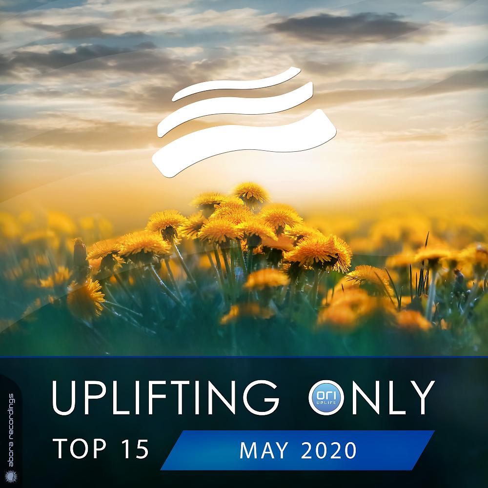 Постер альбома Uplifting Only Top 15: May 2020