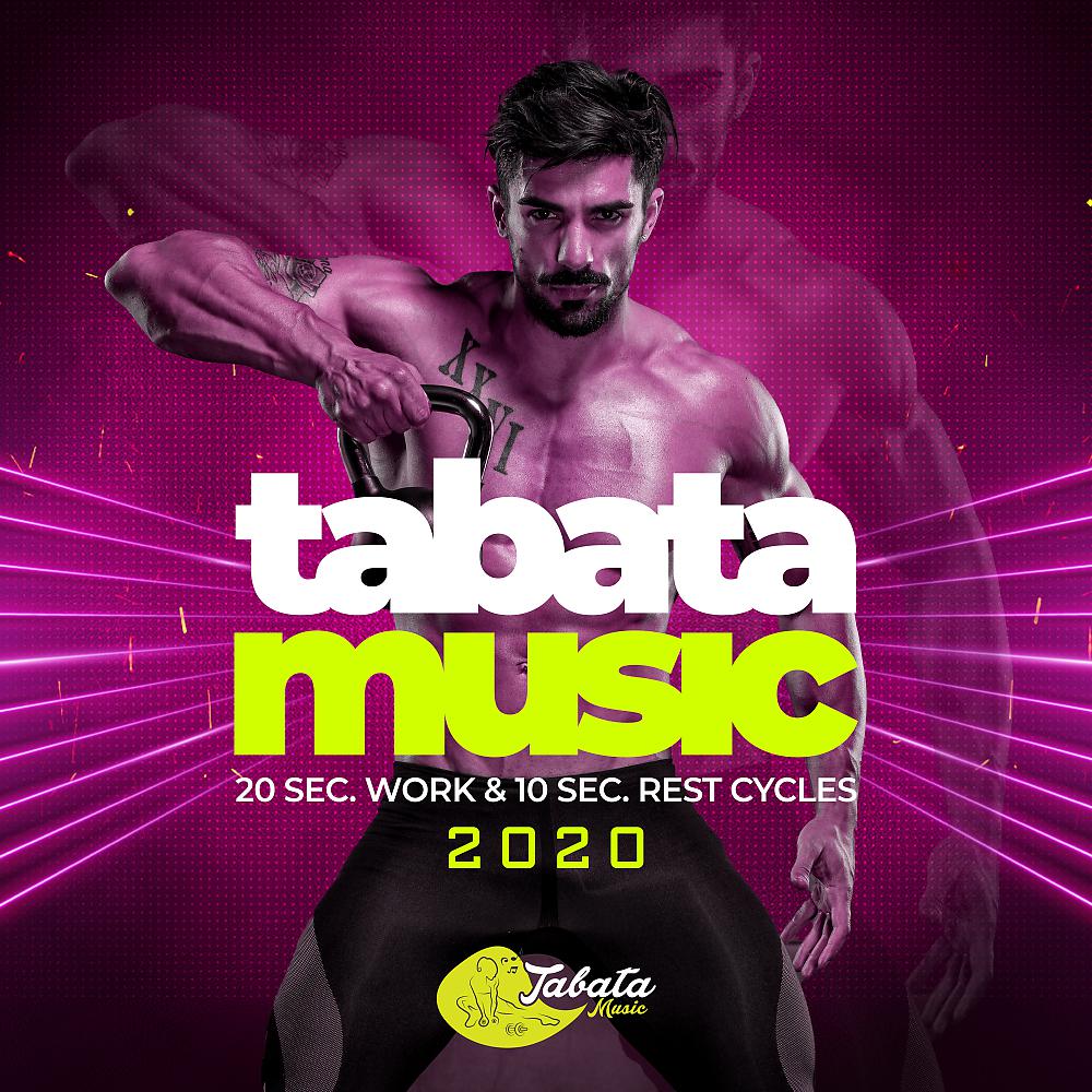 Постер альбома Tabata Music 2020: 20 Sec. Work & 10 Sec. Rest Cycles