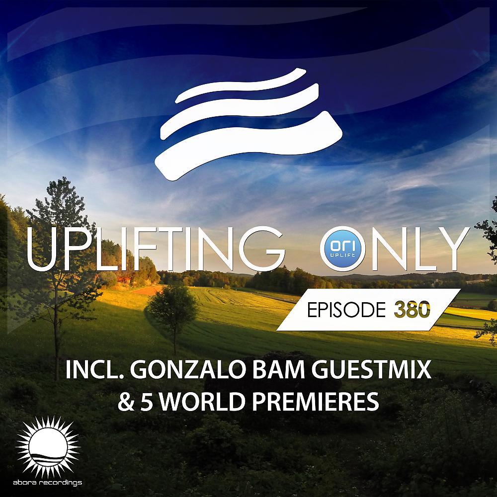 Постер альбома Uplifting Only Episode 380 (incl. Gonzalo Bam Guestmix)