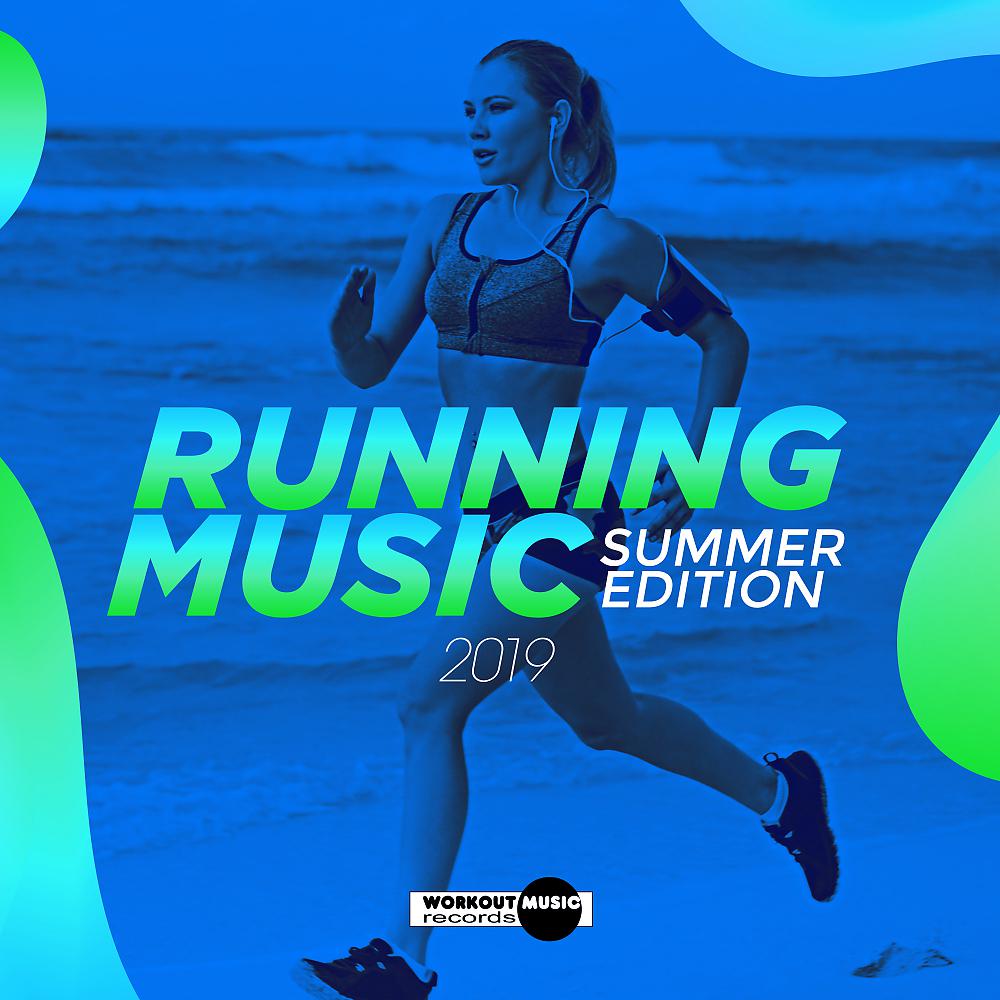 Постер альбома Running Music 2019: Summer Edition