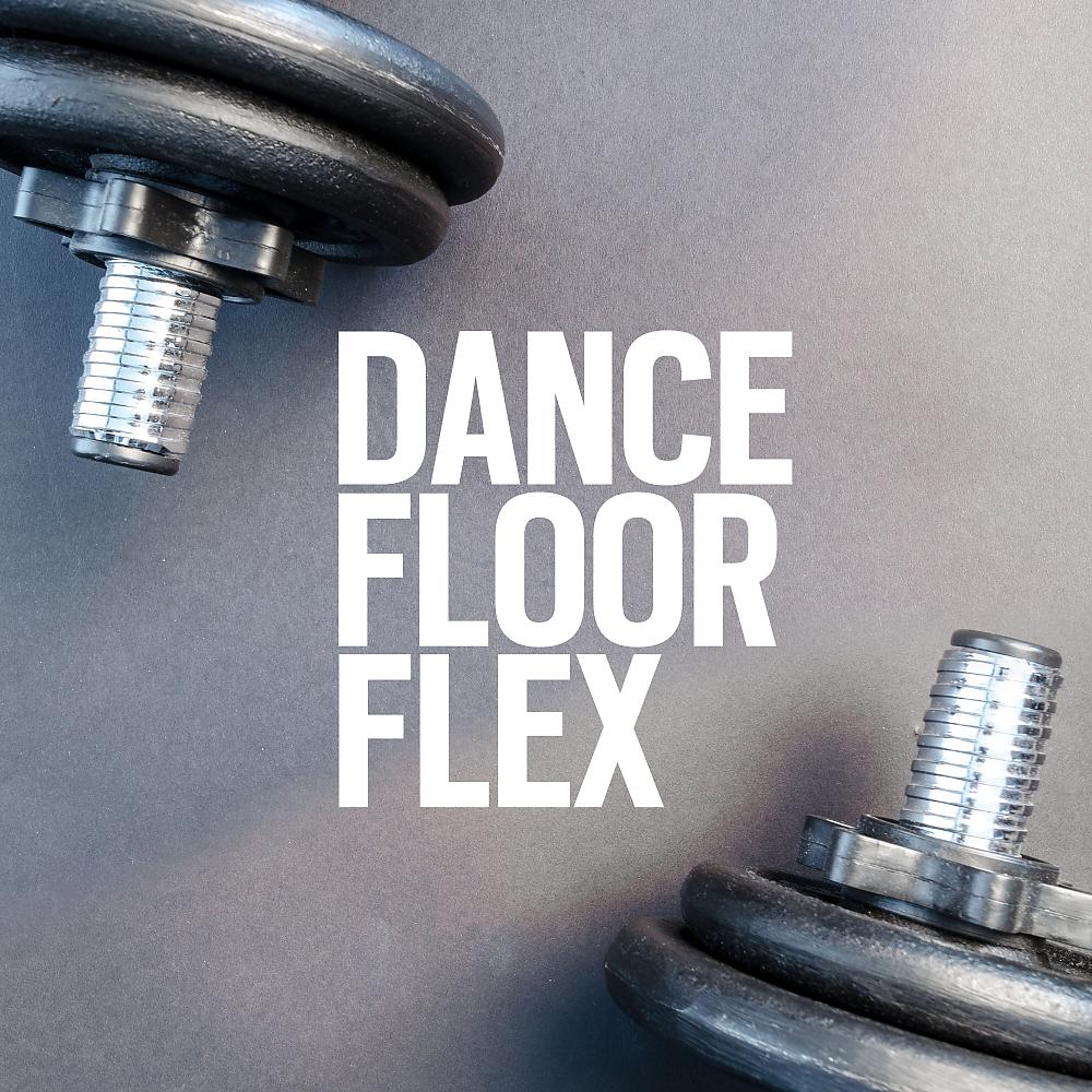 Постер альбома Dance Floor Flex