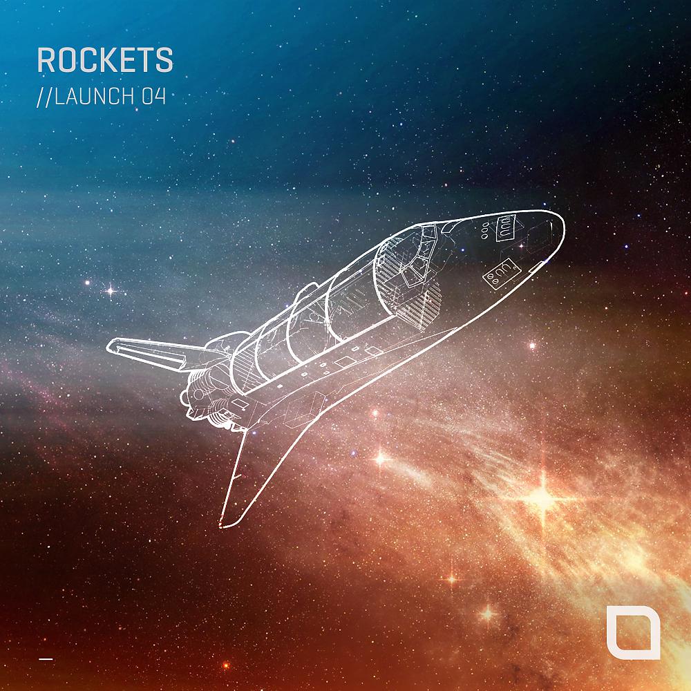 Постер альбома Rockets // Launch 04