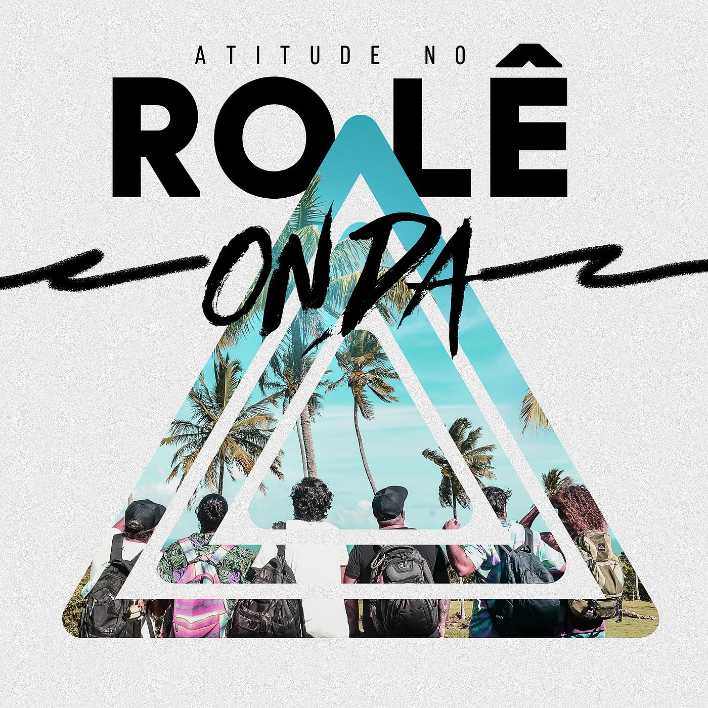 Постер альбома Atitude No Rolê - Onda