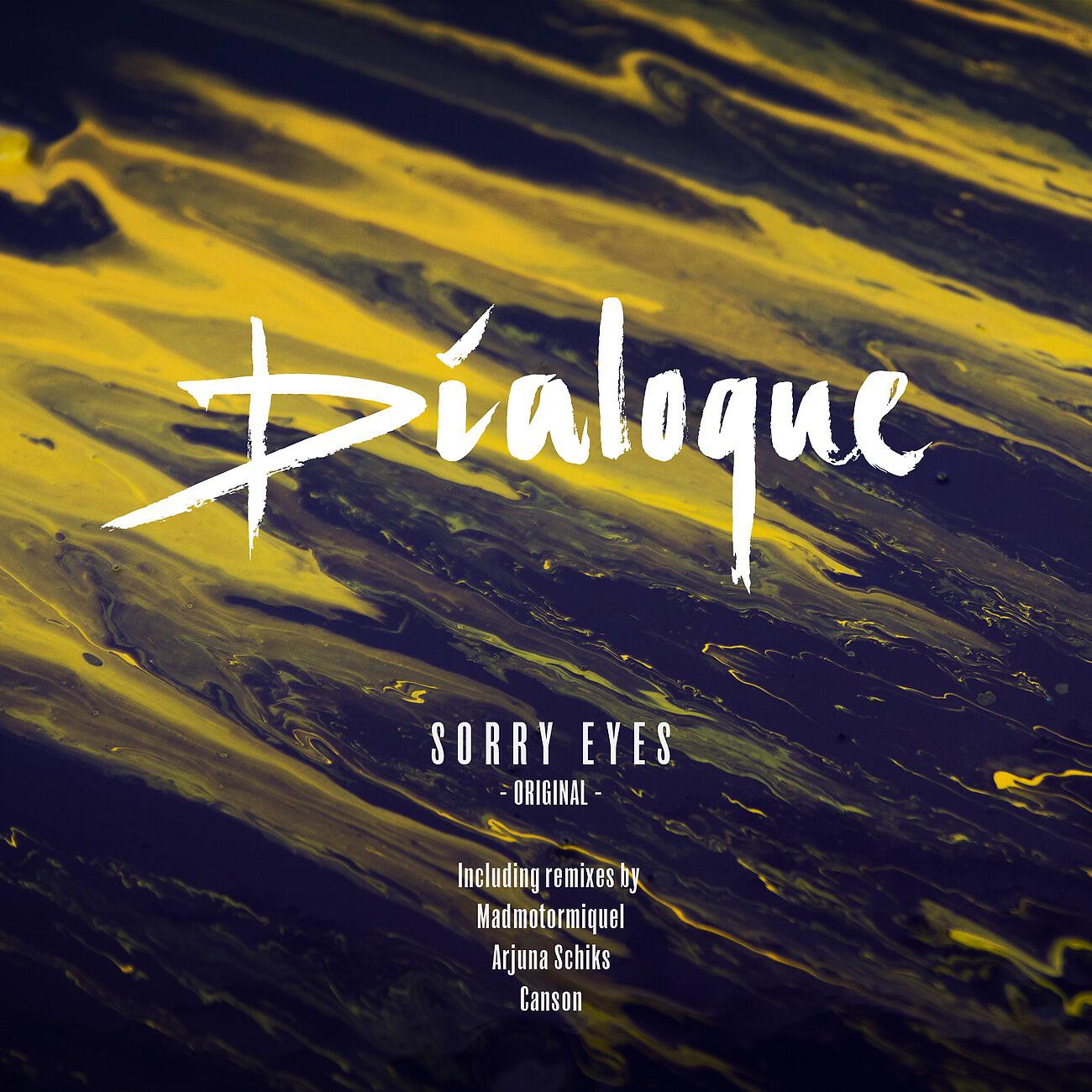 DIALOQUE - Sorry Eyes (Radio Edit)