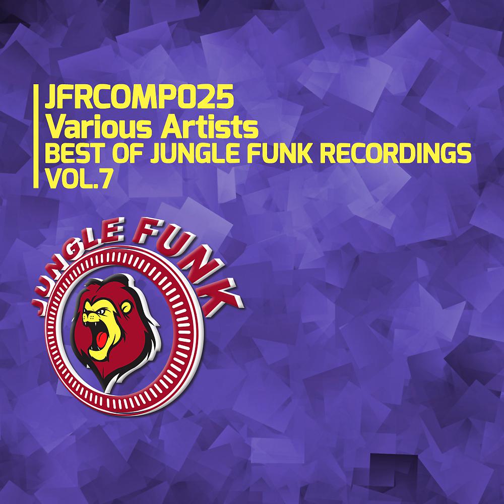 Постер альбома Best Of Jungle Funk Recordings, Vol.7