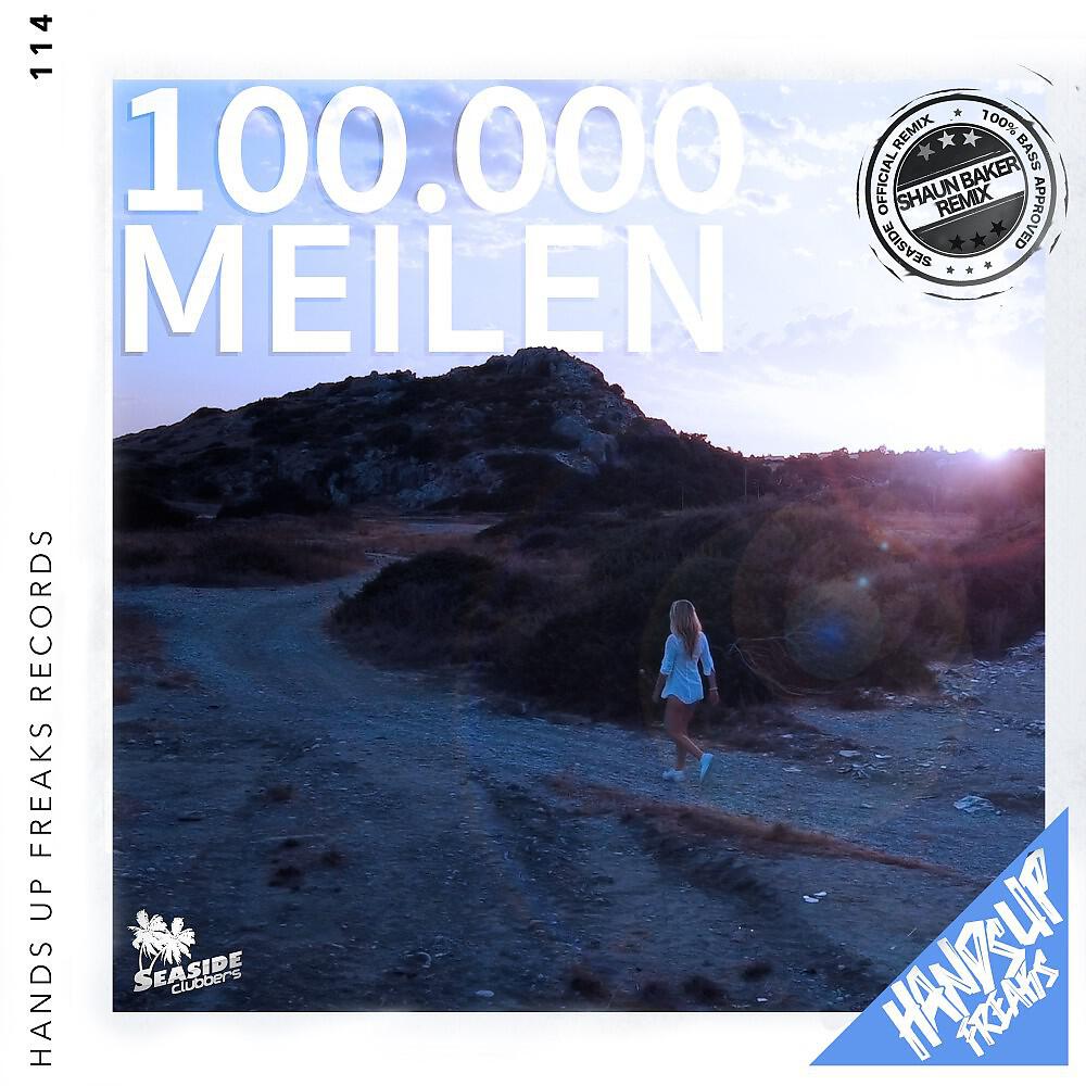 Seaside Clubbers - 100.000 Meilen (Shaun Baker Remix Extended)