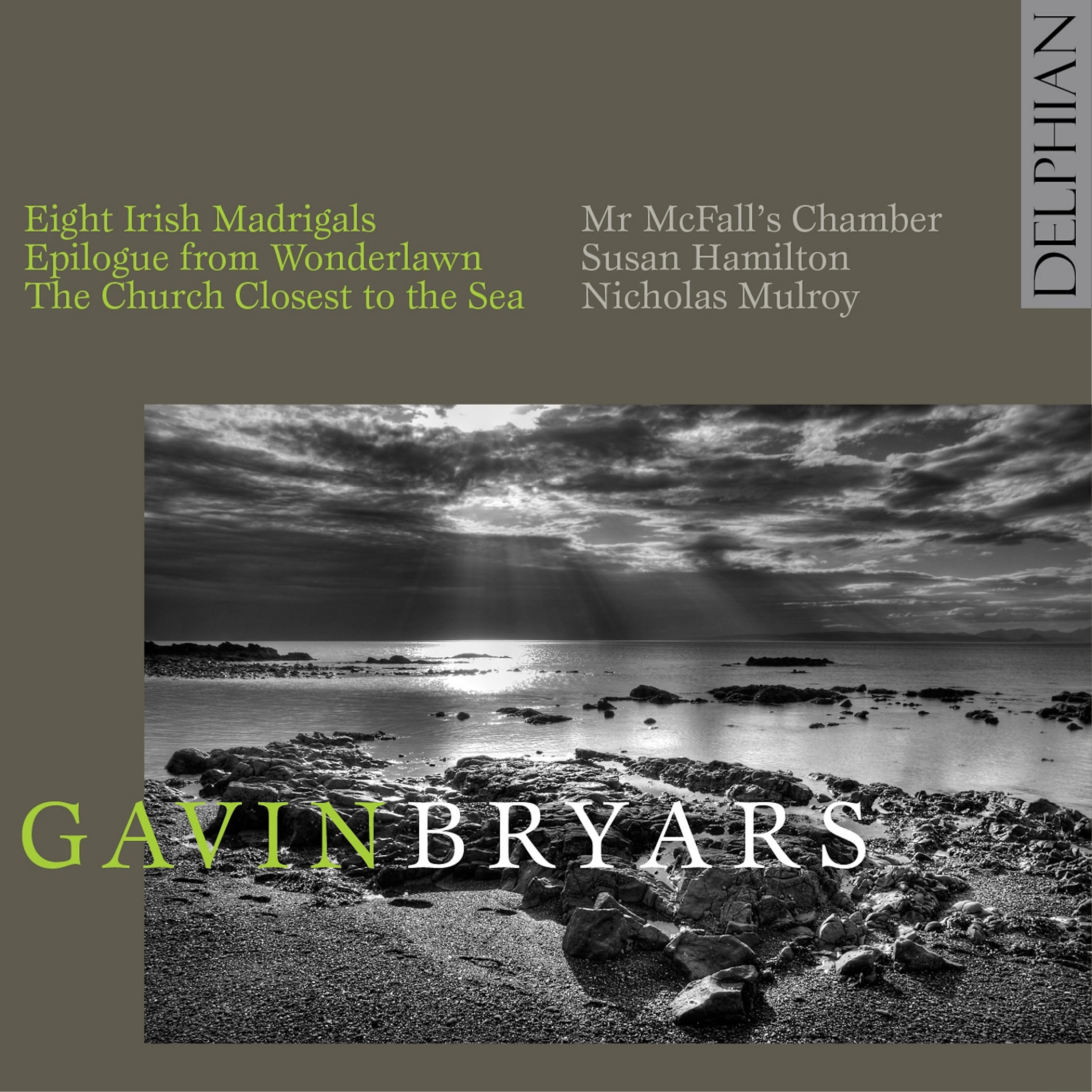 Постер альбома Gavin Bryars: Epilogue from Wonderlawn; Eight Irish Madrigals; the Church Closest to the Sea