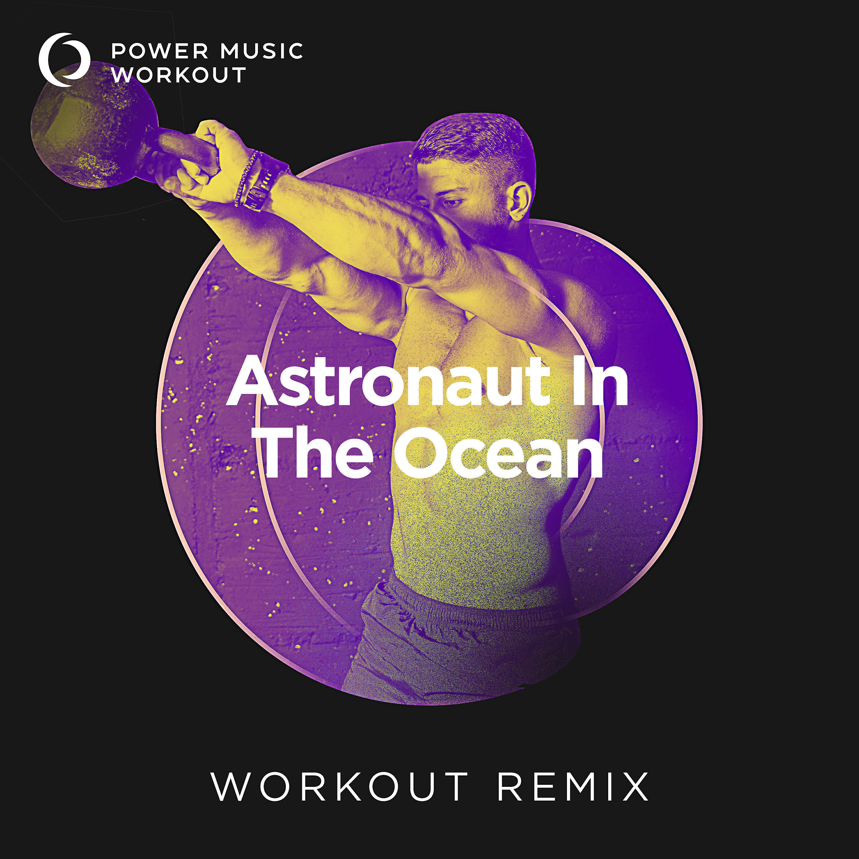 Power Music Workout - Astronaut in the Ocean (Extended Workout Remix 150 BPM)