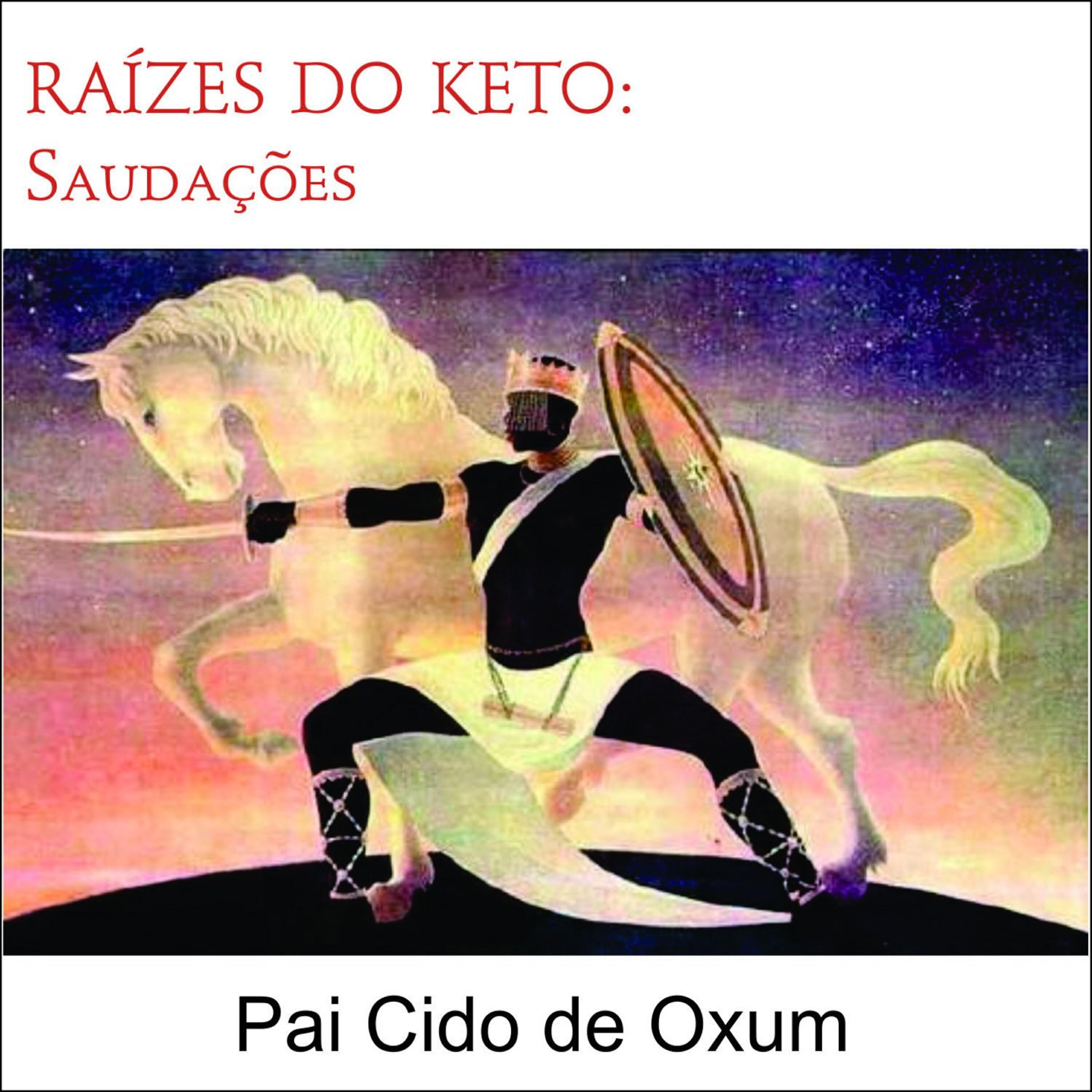 Pai Cido de Oxum - Saudação a Logun Edé
