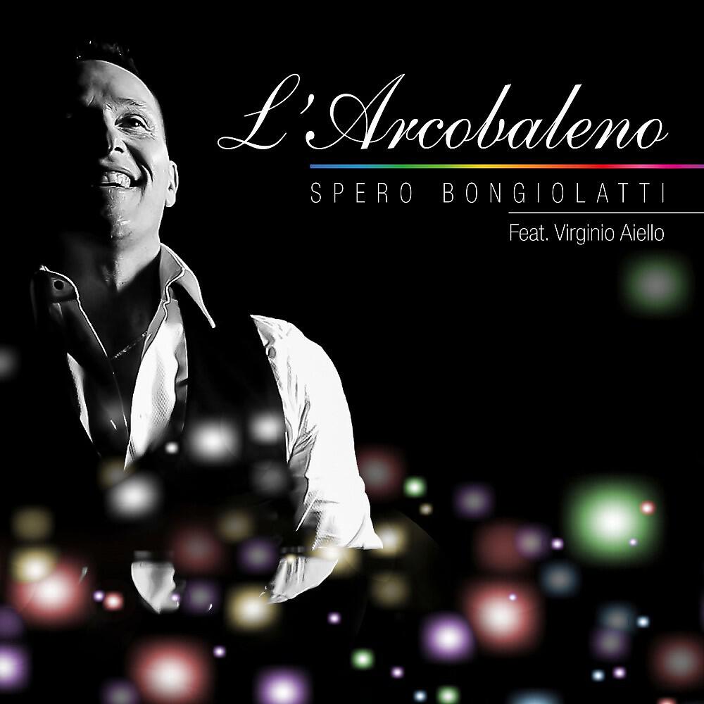 Spero Bongiolatti - L'arcobaleno