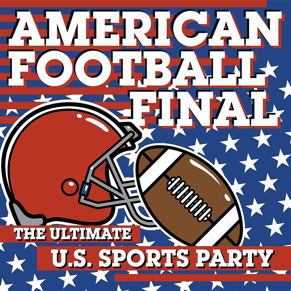 Постер альбома American Football Final: The Ultimate U.S. Sports Party