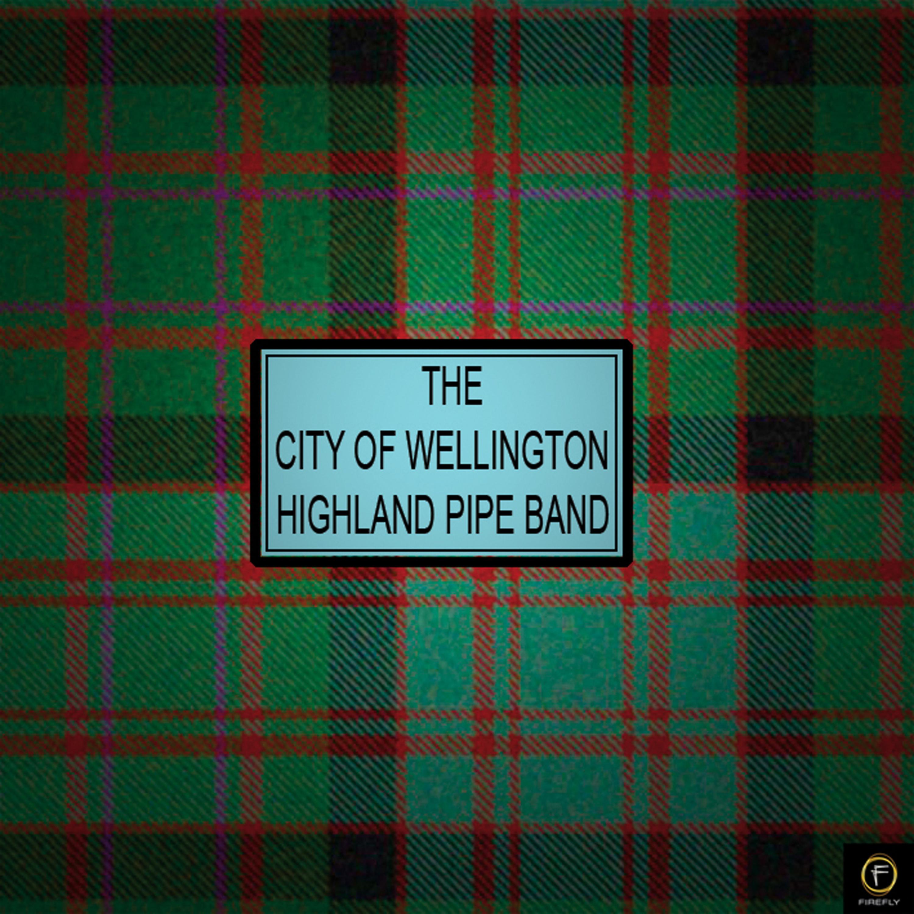 Постер альбома Pipe Band Music, The City of Wellington Highland Pipe Band