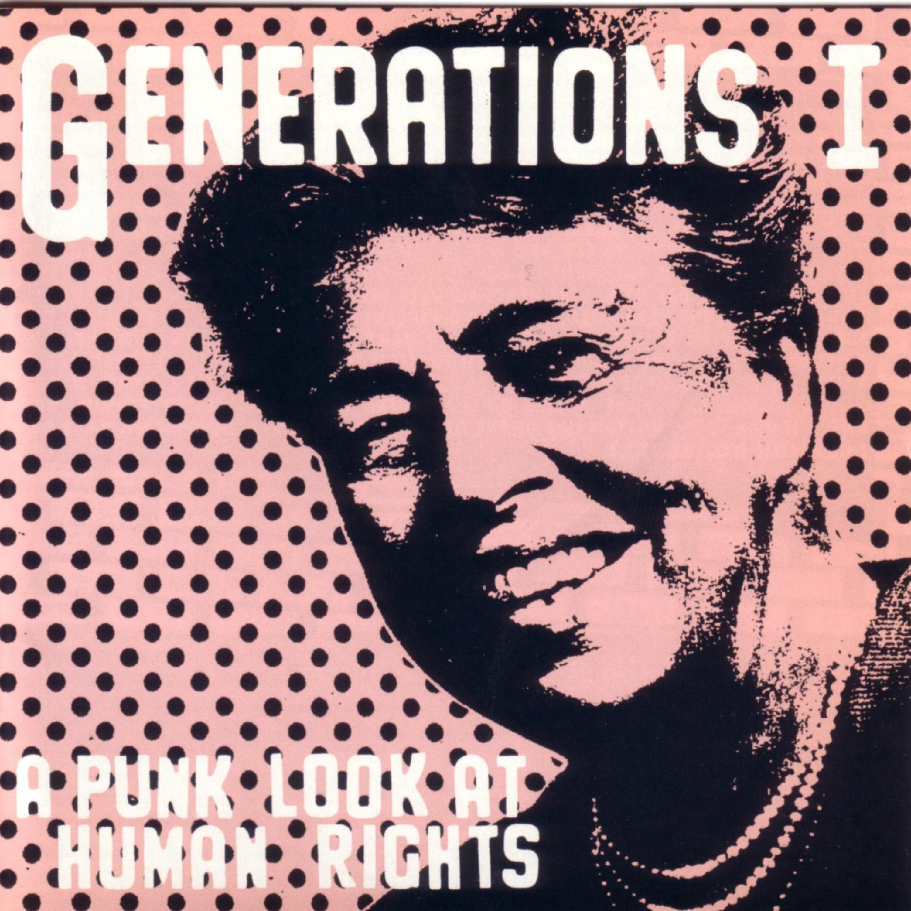 Постер альбома Generations 1: A Punk Look At Human Rights