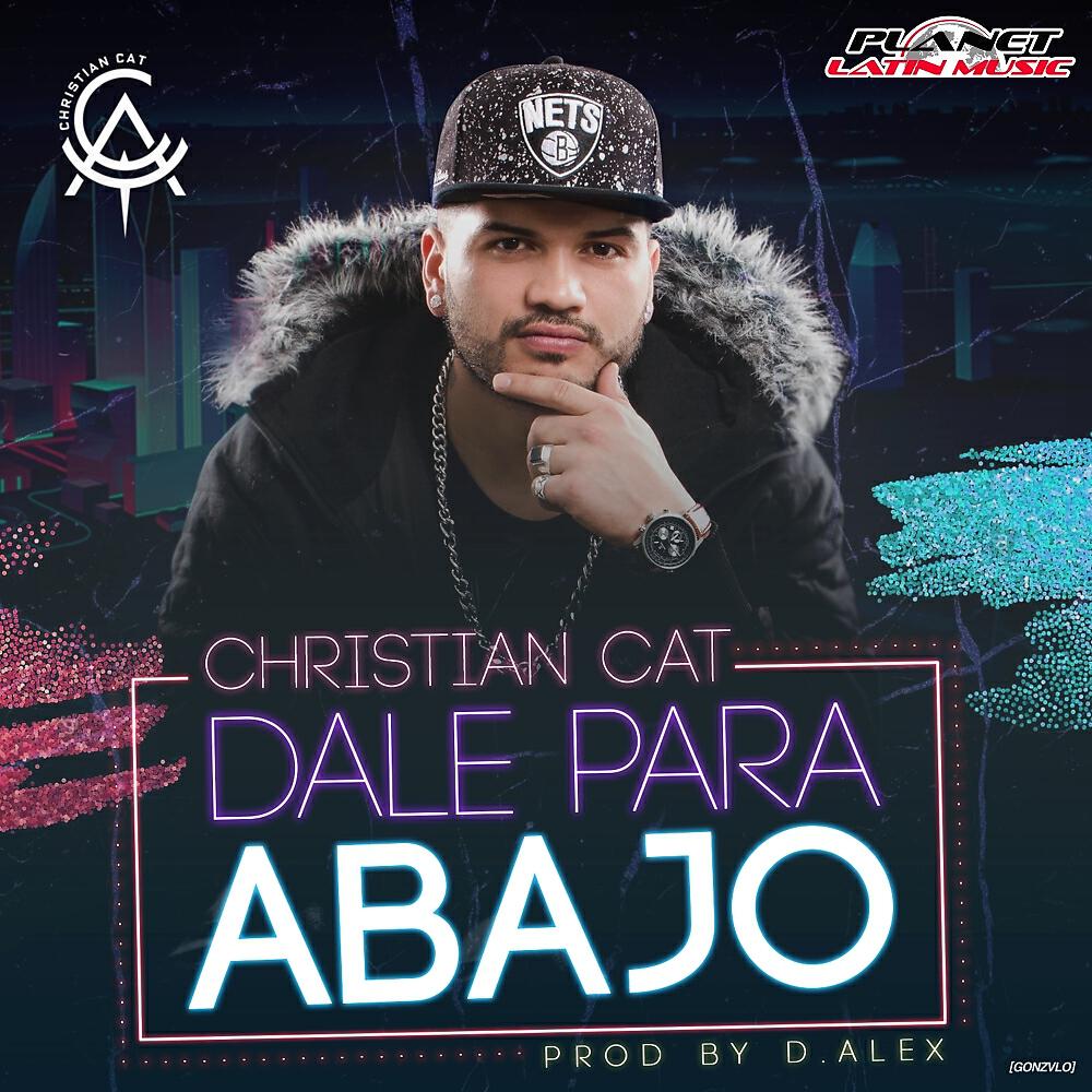 Christian Cat - Dale Para Abajo (Original Mix)