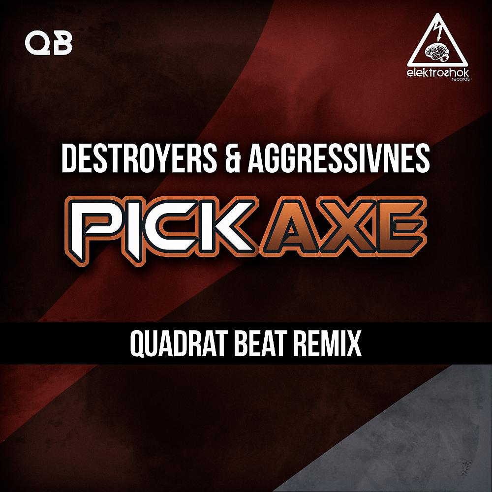 Постер альбома Pickaxe (Quadrat Beat Remix)