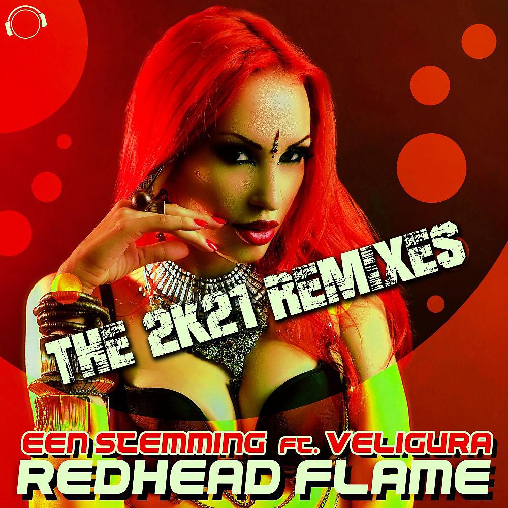 Постер альбома Redhead Flame (The 2K21 Remixes)