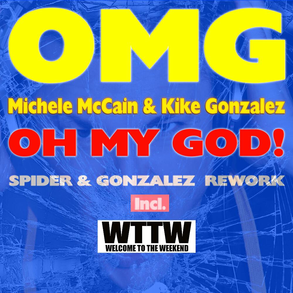 Michele McCain - Oh My God (Spider & Gonzalez Radio Edit)