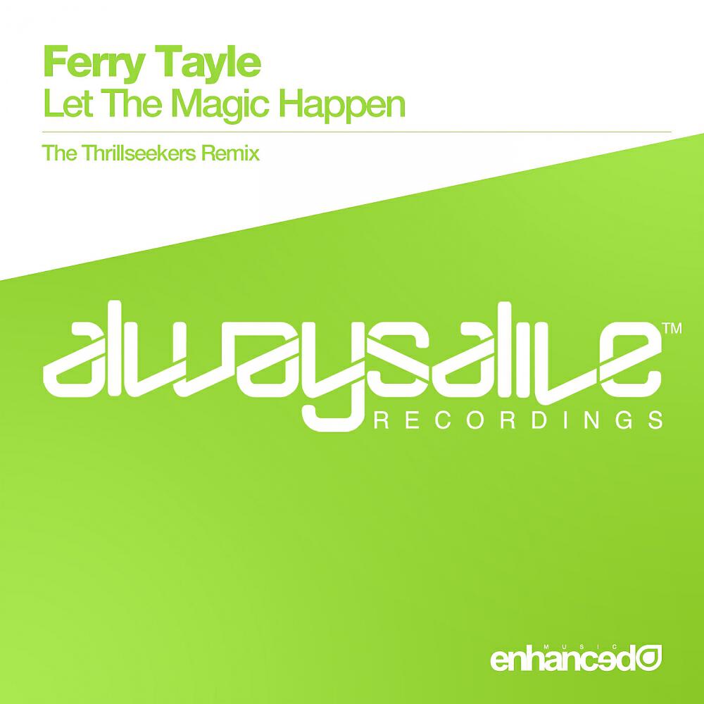 Ferry Tayle - Let The Magic Happen (The Thrillseekers Radio Mix)