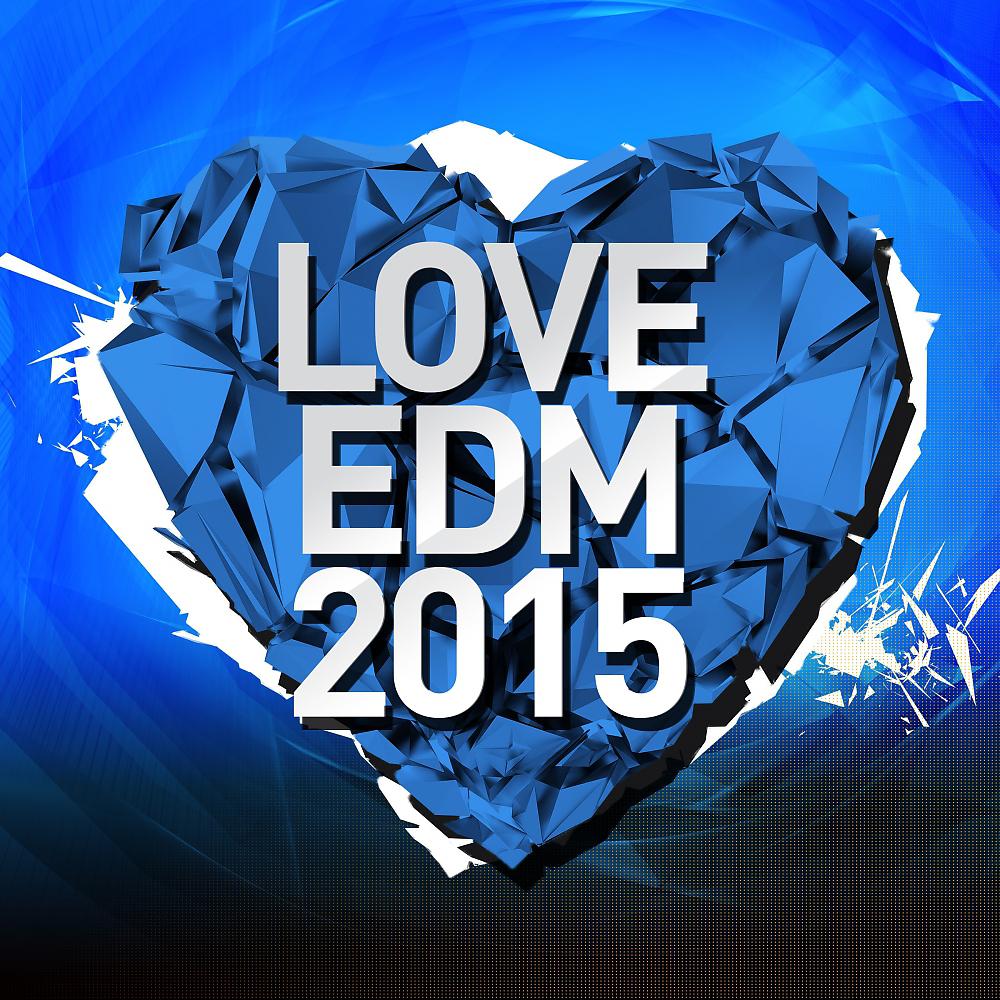 Постер альбома Love EDM 2015, Vol. 2