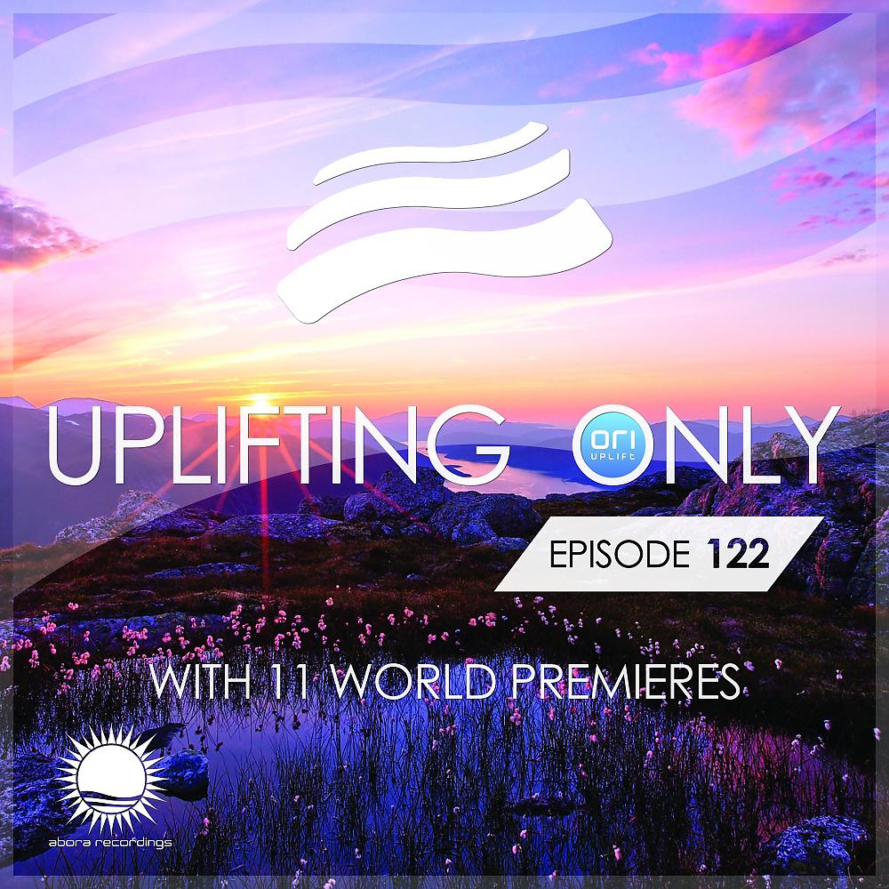 Постер альбома Uplifting Only Episode 122 (With 11 World Premieres)
