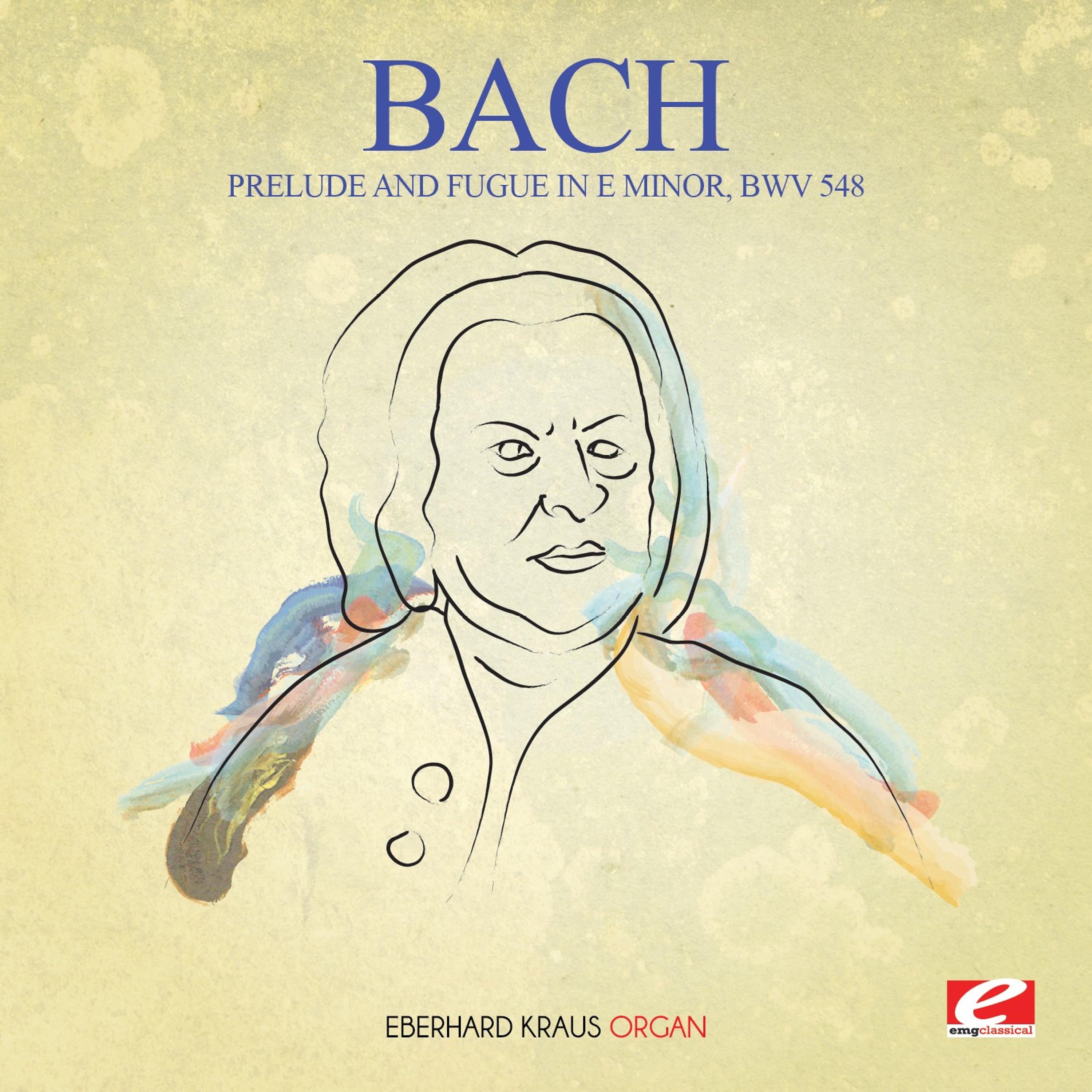 Постер альбома J.S. Bach: Prelude and Fugue in E Minor, BWV 548 (Digitally Remastered)
