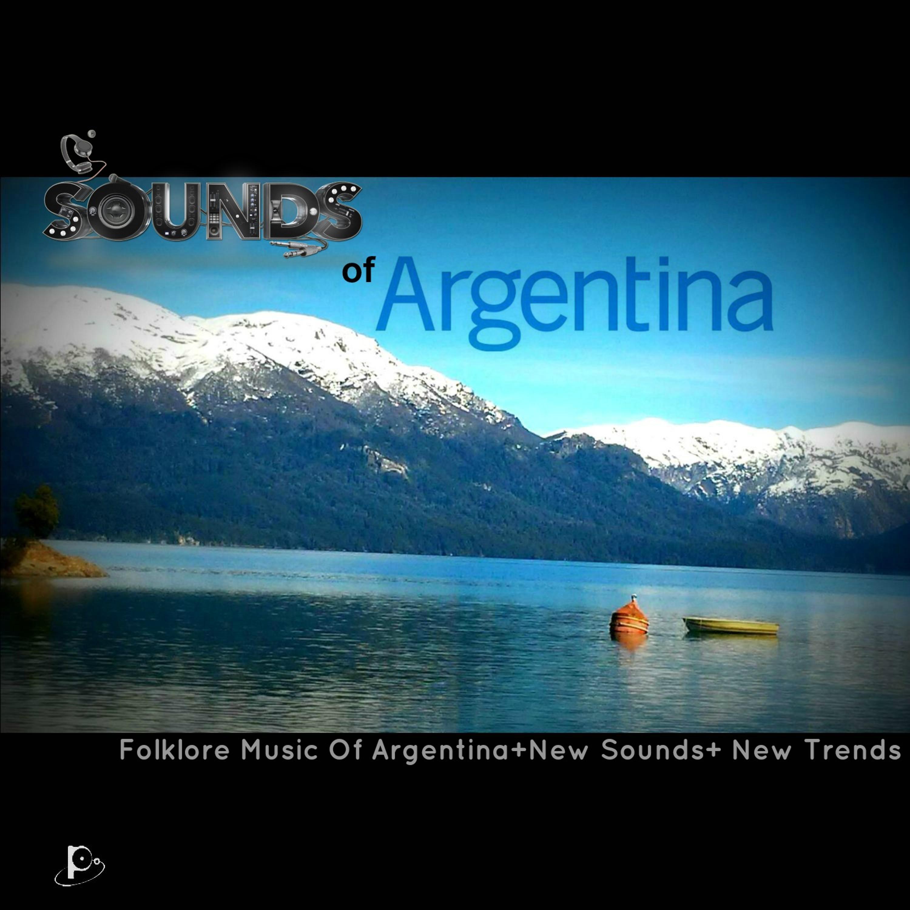 Постер альбома Sounds of Argentina (Folklore Music of Argentina+New Sounds+ New Trends)
