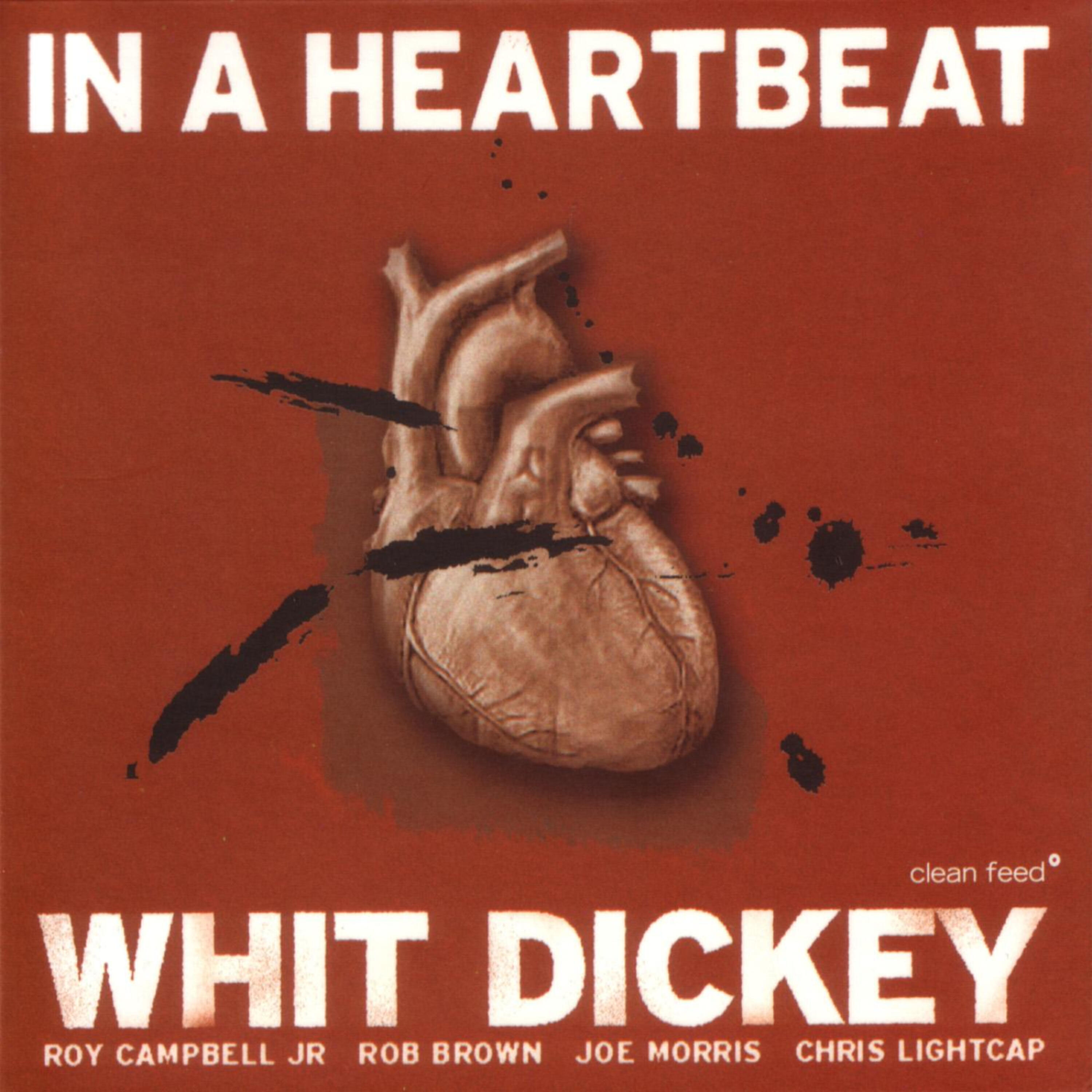 Whit Dickey - In A Heartbeat