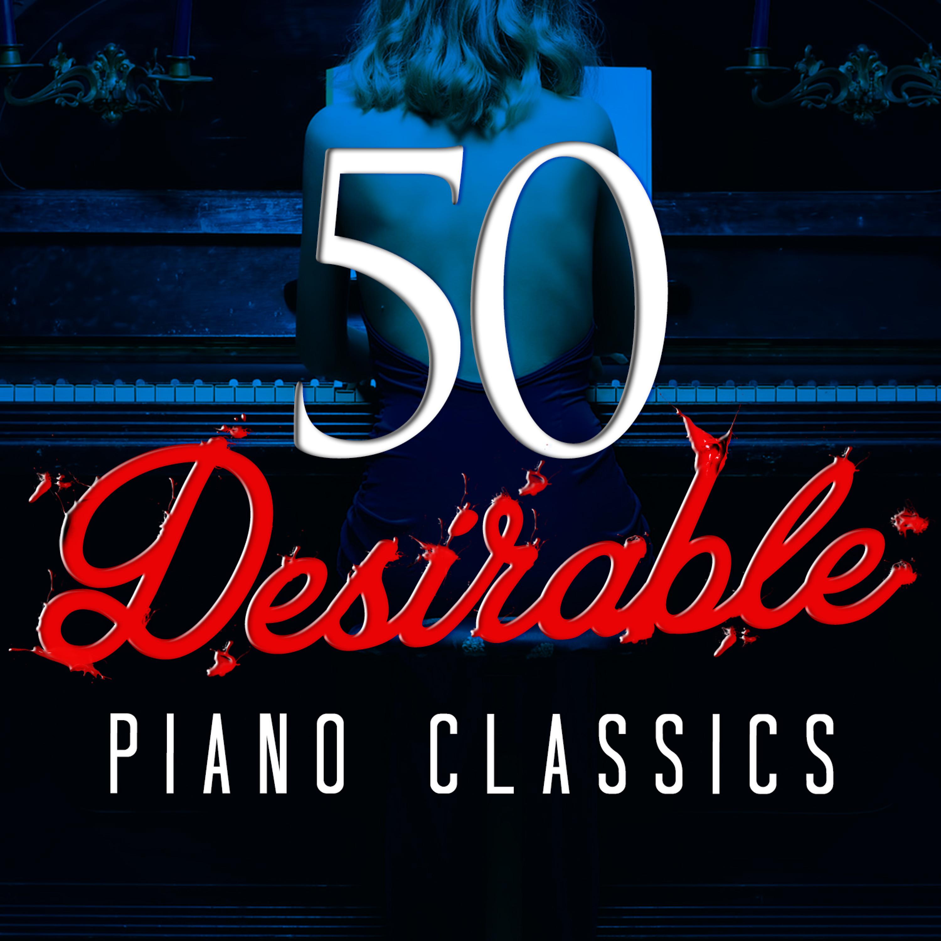 Постер альбома 50 Desirable Piano Classics
