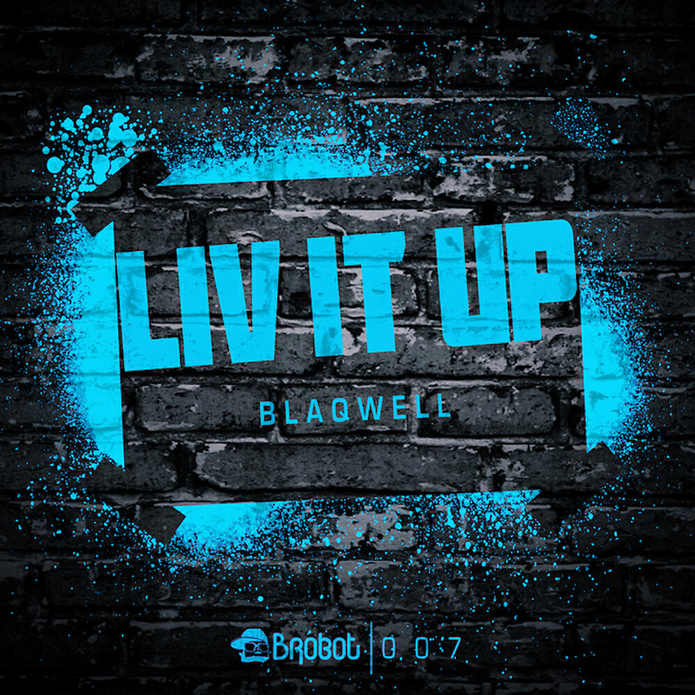BLAQWELL - LIV IT UP (Original Mix)