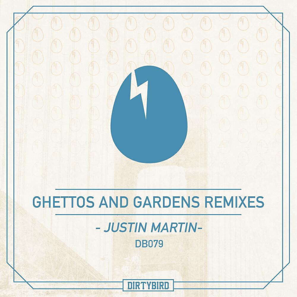 Justin Martin - Ghettos & Gardens (Bachelors Of Science D&B Remix)
