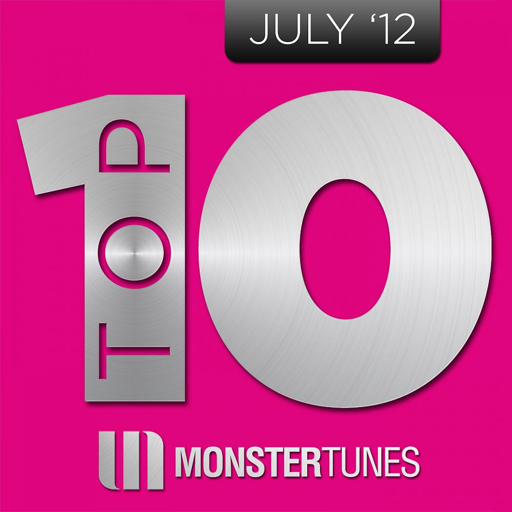 Постер альбома Monster Tunes Top 10 - July 2012