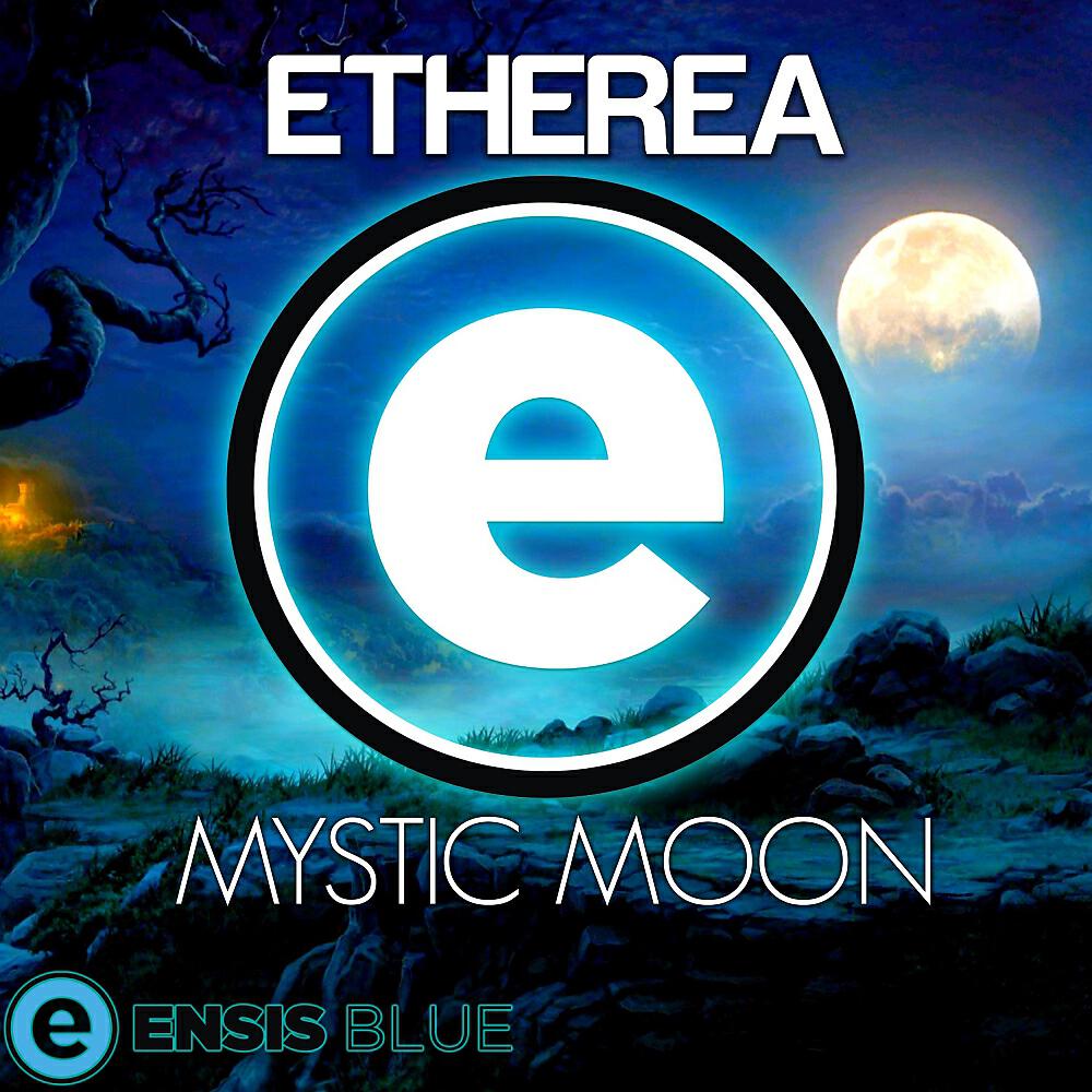 Etherea - Mystic Moon (Original Mix)