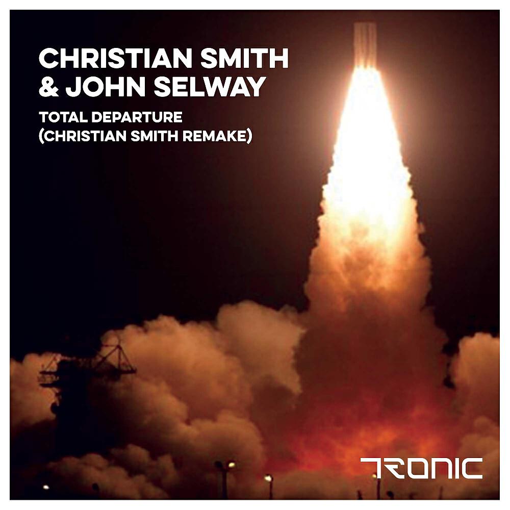 Christian Smith - Total Departure (Christian Smith Remake)