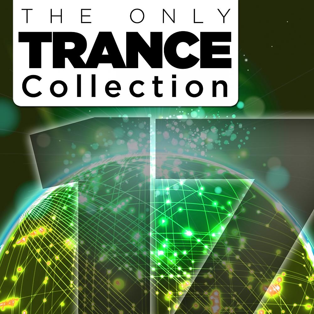 Постер альбома The Only Trance Collection 17