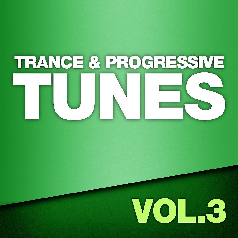Постер альбома Trance & Progressive Tunes, Vol. 3