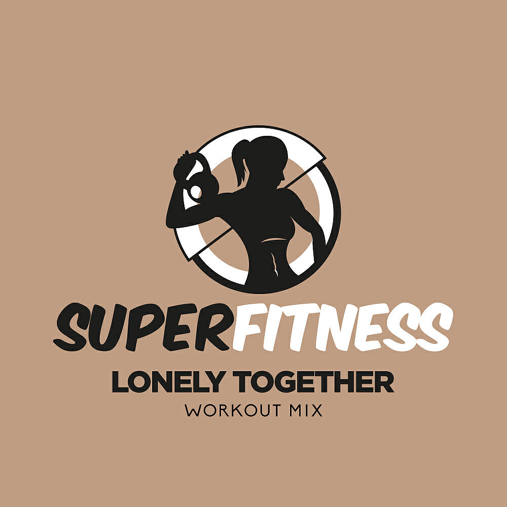 SuperFitness - Lonely Together (Workout Mix 134 bpm)
