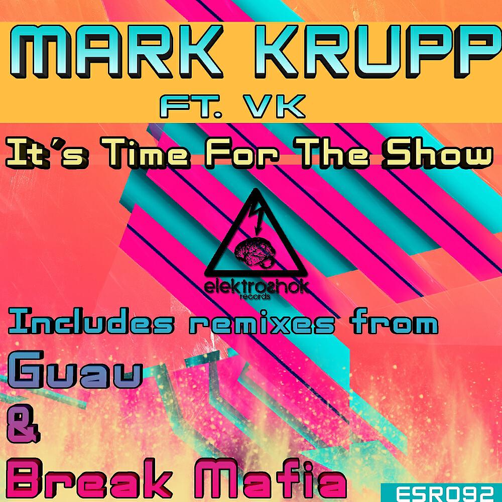Mark Krupp - Its Time For The Show (Guau Remix)
